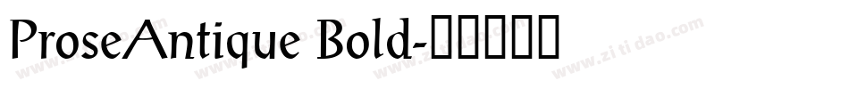 ProseAntique Bold字体转换